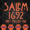 WTMWEBMOI066 04 35 Salem 1692 they missed one Svg, Eps, Png, Dxf, Digital Download