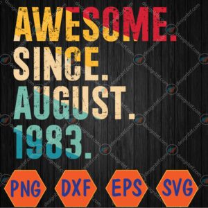 WTMWEBMOI066 04 46 scaled 40 Year Old Awesome Since August 1983 40th Birthday Svg, Eps, Png, Dxf, Digital Download