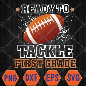 WTMWEBMOI066 04 49 scaled Ready To Tackle 1st Grade Football First Day Of School Sport Svg, Eps, Png, Dxf, Digital Download