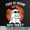 WTMWEBMOI066 09 103 This Is Some Boo Sheet Halloween Ghost Funny Svg, Eps, Png, Dxf, Digital Download