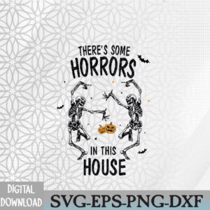 WTMWEBMOI066 09 113 Theres Some Horrors In This House Pumpkin Ghost Halloween Svg, Eps, Png, Dxf, Digital Download
