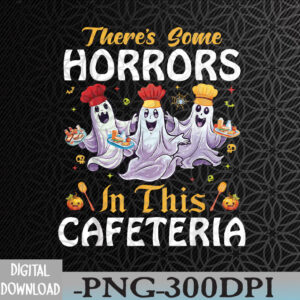 WTMWEBMOI066 09 124 Lunch Lady Halloween There's Some Horrors In This Cafeteria Svg, Eps, Png, Dxf, Digital Download