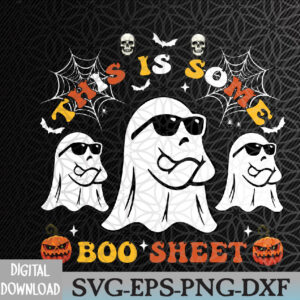 WTMWEBMOI066 09 127 This Is Some Boo Sheet Funny Halloween Svg, Eps, Png, Dxf, Digital Download