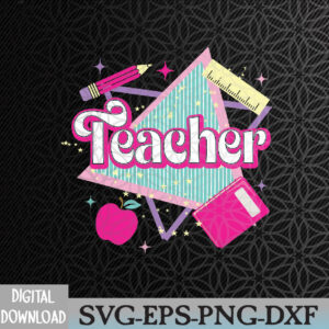 WTMWEBMOI066 09 16 Pink Teacher 90s With Apple Ruler Pencil Book Back To School Svg, Eps, Png, Dxf, Digital Download