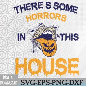 WTMWEBMOI066 09 186 There's Some Horrors In This House Rocker Love Animal Svg, Eps, Png, Dxf, Digital Download