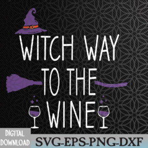 WTMWEBMOI066 09 196 Witch Way To The Wine Halloween Witch Wine Svg, Eps, Png, Dxf, Digital Download