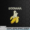 WTMWEBMOI066 09 231 Boonana Funny Cute Banana Ghost Halloween Banana Lover Svg, Eps, Png, Dxf, Digital Download