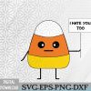 WTMWEBMOI066 09 236 Candy Corn Funny I Hate You Too Team CandyCorn Svg, Eps, Png, Dxf, Digital Download