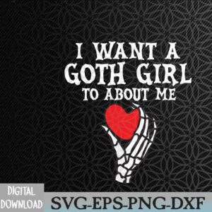 WTMWEBMOI066 09 240 I Want A Goth Girl To Abuse Me Retro Skeleton Hand Heart Svg, Eps, Png, Dxf, Digital Download