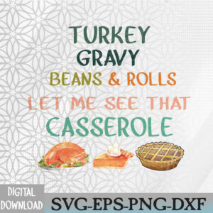 WTMWEBMOI066 09 259 Turkey Gravy Beans And Rolls Let Me See That Casserole Png, Turkey Gravy Png, Turkey Gravy Casserole Png, Thanksgiving Png, Turkey Day Svg, Eps, Png, Dxf, Digital Download