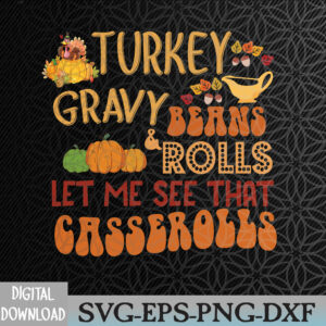 WTMWEBMOI066 09 275 Turkey Gravy Beans And Rolls Let Me See that Casserole Png, Retro Turkey Gravy Png, Thanksgiving Food Svg, Eps, Png, Dxf, Digital Download