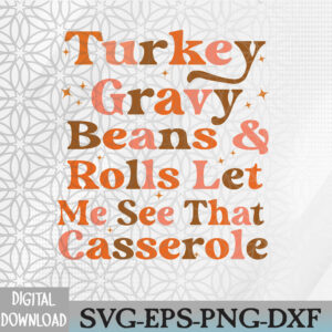 WTMWEBMOI066 09 276 Turkey Gravy Beans And Rolls Let Me See that Casserole Png, Retro Turkey Gravy Png, Thanksgiving Food Svg, Eps, Png, Dxf, Digital Download
