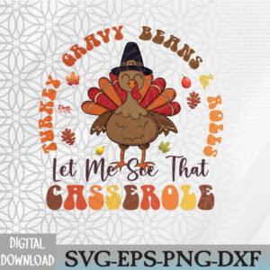 WTMWEBMOI066 09 277 Turkey Gravy Beans And Rolls Let Me See that Casserole Png, Retro Turkey Gravy Png, Thanksgiving Food Svg, Eps, Png, Dxf, Digital Download
