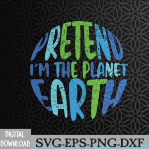 WTMWEBMOI066 09 297 Pretend I'm The Earth Funny Lazy Matching Halloween Svg, Eps, Png, Dxf, Digital Download