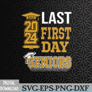WTMWEBMOI066 09 32 My Last First Day Senior 2024 Back To School Class Of 2024 Svg, Eps, Png, Dxf, Digital Download