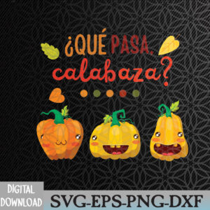 WTMWEBMOI066 09 53 Que pasa, calabaza? Maestra Teacher Fall Autumn Svg, Eps, Png, Dxf, Digital Download