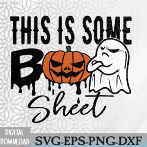 WTMWEBMOI066 09 73 This Is Some Boo Sheet Halloween Costume Funny Angry Ghost Svg, Eps, Png, Dxf, Digital Download