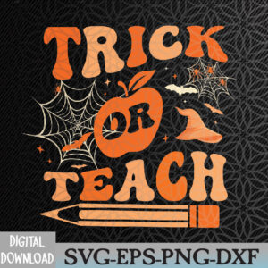 WTMWEBMOI066 09 85 Groovy Halloween Trick Or Teach Ghost Teacher Student Svg, Eps, Png, Dxf, Digital Download