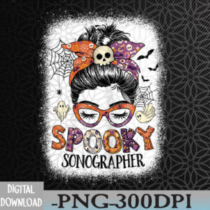 WTMWEBMOI066 09 95 Messy Bun Spooky Sonographer Funny Halloween Costume Svg, Eps, Png, Dxf, Digital Download