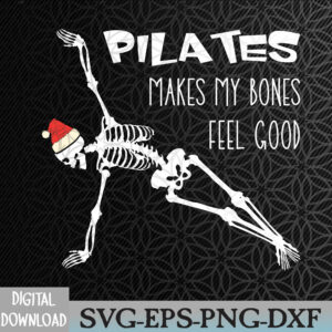 WTMNEW2024 09 36 Skeleton Pilates Makes My Bones Feel Good Meditation Xmas Svg, Eps, Png, Dxf, Digital Download