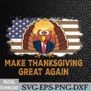 WTMNEW2024 09 40 Make Thanksgiving Great Again Svg, Eps, Png, Dxf, Digital Download