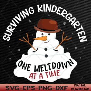 WTMWEBMOI066 05 Surviving kindergarten One Meltdown At a Time Christmas Svg, Eps, Png, Dxf, Digital Download