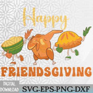 WTMWEBMOI066 09 43 Happy Friendsgiving 2023 Commercial use to make Autumn Sublimation Party Friends Decor Svg, Eps, Png, Dxf, Digital Download