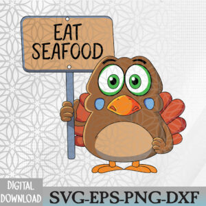 WTMWEBMOI066 09 51 Thanksgiving Turkey Eat Seafood Svg, Eps, Png, Dxf, Digital Download