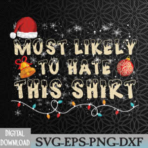 WTMWEBMOI066 09 54 Most Likely To Hate This Xmas Pajamas Svg, Eps, Png, Dxf, Digital Download