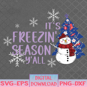 WTMNEW1512 08 23 It's Freezin Season Y'all Svg, Eps, Png, Dxf, Digital Download