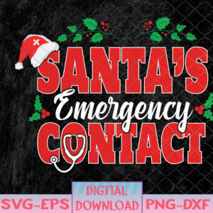 WTMNEW1512 08 26 Christmas Santa's Emergency Contact. Nurse Svg, Eps, Png, Dxf, Digital Download