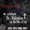 WTMNEW1512 09 22 Roses are red, Violets are blue... St. Valentine Svg, Eps, Png, Dxf, Digital Download