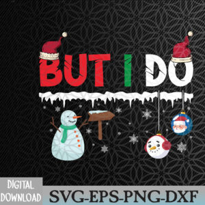 WTMNEW2024 09 134 I Don't Do Matching Christmas But I Do Couple Family Xmas Svg, Eps, Png, Dxf, Digital Download