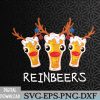 WTMNEW2024 09 148 Reinbeers Funny Reindeer Beer Christmas Drinking Xmas Svg, Eps, Png, Dxf, Digital Download