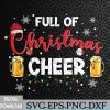 WTMNEW2024 09 156 Full Of Christmas Beer And Christmas Cheer Couple Matching Svg, Eps, Png, Dxf, Digital Download