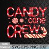 WTMNEW2024 09 166 Candy Cane Crew Matching Family Group Candy Lover Svg, Eps, Png, Dxf, Digital Download