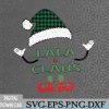 WTMNEW2024 09 39 Lala Claus Family Holiday Cheer Svg, Eps, Png, Dxf, Digital Download