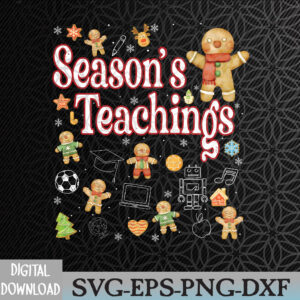 WTMNEW2024 09 9 Season's Teachings cute gingerbread Christmas Svg, Eps, Png, Dxf, Digital Download