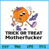 WTM BEESTORE 04 108 Retro Trick Or Treat Motherfucker,Funny,Pumpkin,Bats,Halloween,Spooky Svg, Eps, Png, Dxf, Digital Download