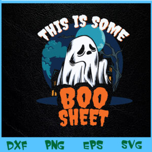 WTM BEESTORE 04 122 This Is Some Boo Sheet Ghost Halloween Costume Svg, Eps, Png, Dxf, Digital Download