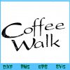 WTM BEESTORE 04 34 Coffee Walk- Front and Back Svg, Eps, Png, Dxf, Digital Download