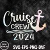 WTMNEW1512 09 101 Cruise Crew 2024 Vacation Trip Sailing Squad Matching Family Svg, Eps, Png, Dxf, Digital Download
