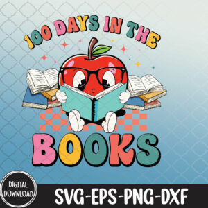 WTMNEW1512 09 118 100 Days in the Books Reading Teacher 100th Day of School Svg, Eps, Png, Dxf, Digital Download