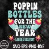 WTMNEW1512 09 27 Poppin' Bottles For The New Year 2024 Labor and Delivery Svg, Eps, Png, Dxf, Digital Download