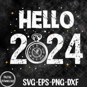 WTMNEW1512 09 62 New Year Hello 2024 New Year Svg, Eps, Png, Dxf, Digital Download