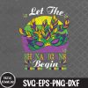 WTMNEW1512 09 71 Let The Shenanigans Begin Mardi Gras 2024 Svg, Eps, Png, Dxf, Digital Download