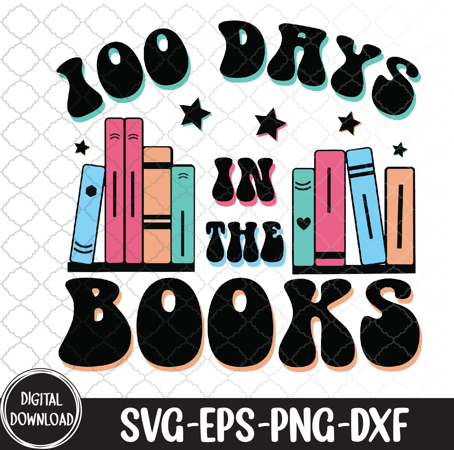 100 Days In The Books Reading 100th Day School Book Love Svg, Eps, Png ...