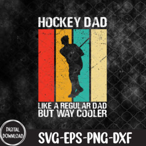 WTMNEW9file 09 12 Hockey Dad Like A Regular Dad Cooler Vintage Fathers Day, Fathers Day svg, Svg, Eps, Png, Dxf