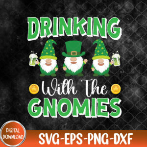 WTMNEW9file 09 172 Drinking with the Gnomies funny gnome St. Patrick's day drinking novelty Irish, pub crawl, leprechaun svg, green beer svg, clover Svg,