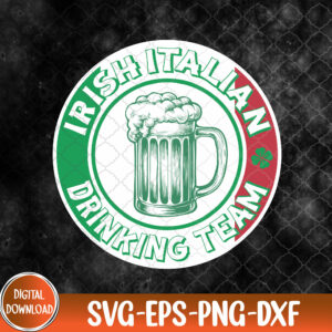 WTMNEW9file 09 174 Irish Italian Drinking Team With Italy Flag Colors Funny, Green Shamrock Clover Drunk Beer St. Patty's Ireland Holiday Svg,